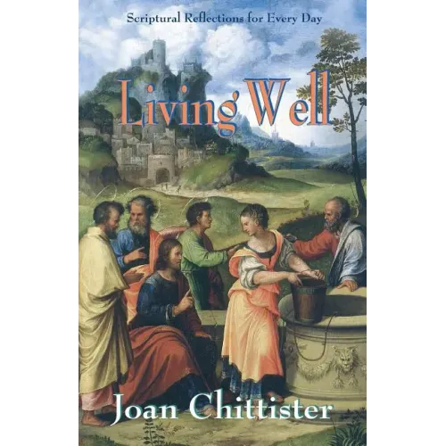 Living Well: Scriptural Reflections for Every Day