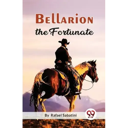 Bellarion The Fortunate A Romance