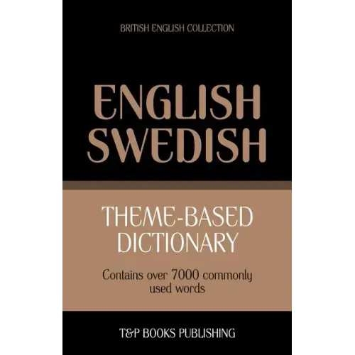 Theme-based dictionary British English-Swedish - 7000 words