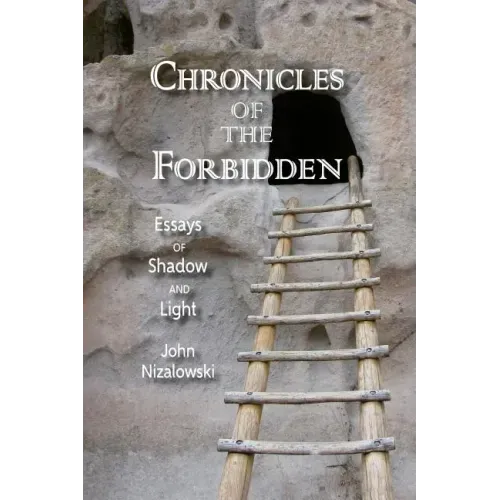 Chronicles of the Forbidden: Essays of Shadow and Light