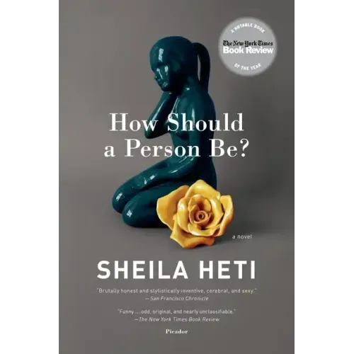How Should a Person Be?: A Novel from Life