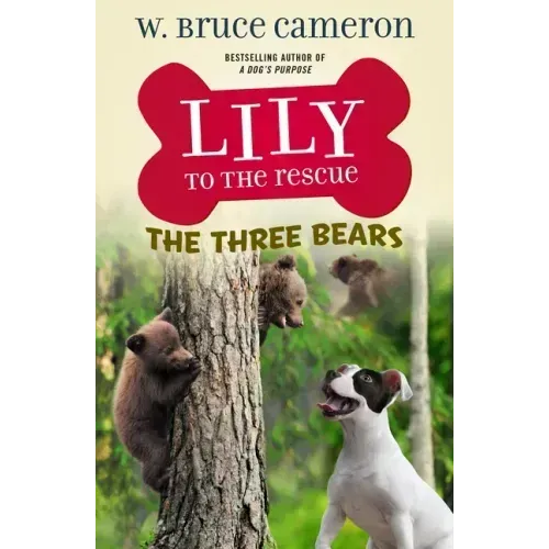 Lily to the Rescue: The Three Bears