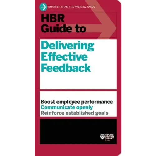 HBR Guide to Delivering Effective Feedback
