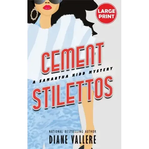 Cement Stilettos (Large Print Edition): A Samantha Kidd Mystery