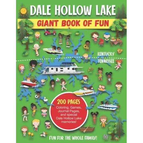 Dale Hollow Giant Book of Fun: Coloring Pages, Games, Activity Pages, Journal Pages, and special Lake memories!