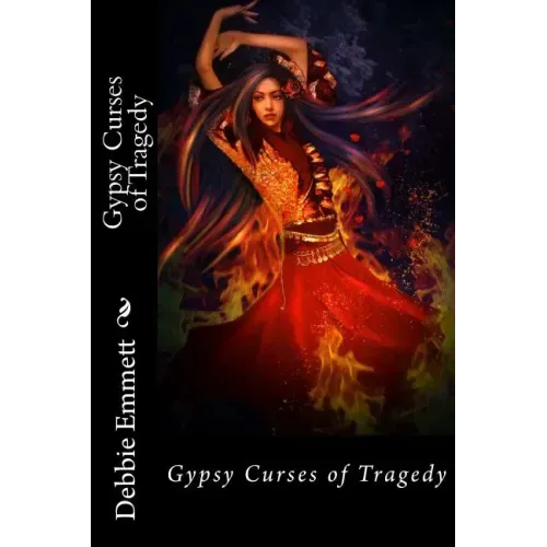 Gypsy Curses of Tragedy