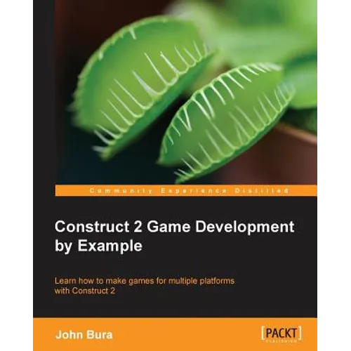 Construct 2 Game Development by Example