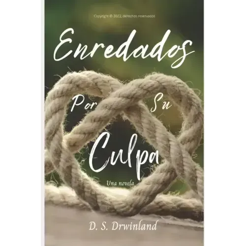 Enredados por su culpa