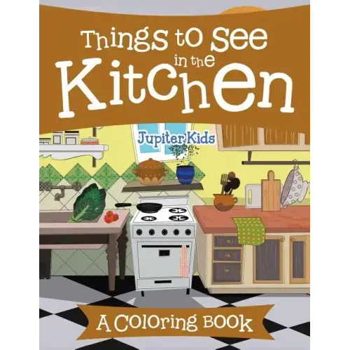 Things to See in the Kitchen (A Coloring Book)