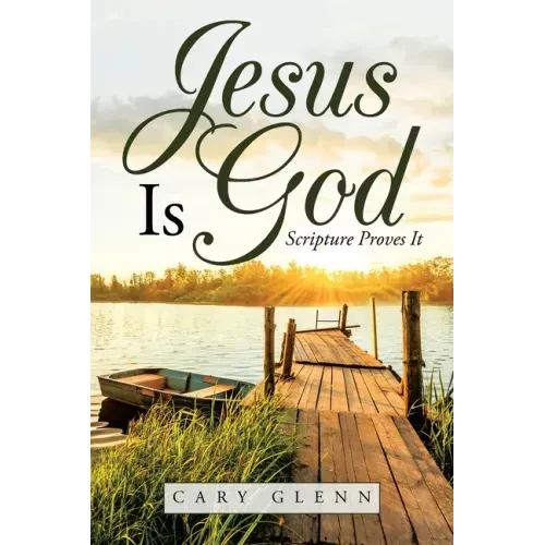 Jesus Is God: Scripture Proves It