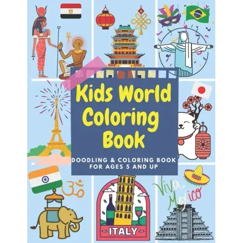 Kids World Coloring Book: Doodling Coloring Book for Ages 5 and Up