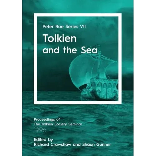 Tolkien and the Sea: Peter Roe Series VII