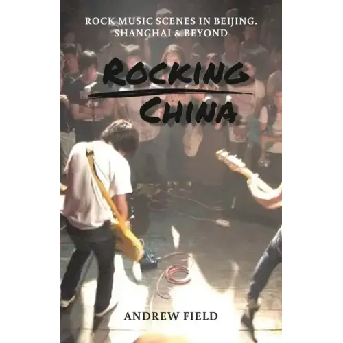 Rocking China: Music scenes in Beijing and beyond