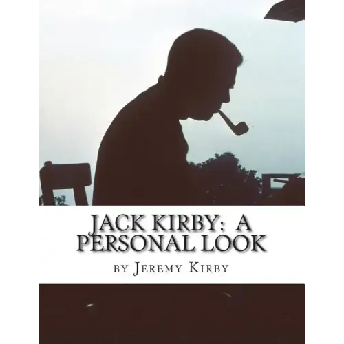 Jack Kirby: A Personal Look