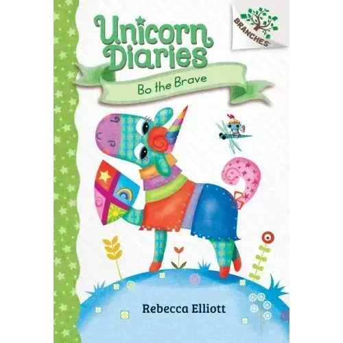 Bo the Brave: A Branches Book (Unicorn Diaries #3): Volume 3