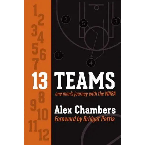 13 Teams: One Man's Journey with the WNBA