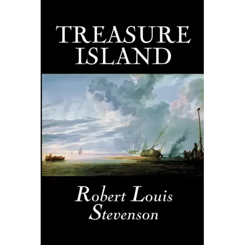 Treasure Island by Robert Louis Stevenson, Fiction, Classics