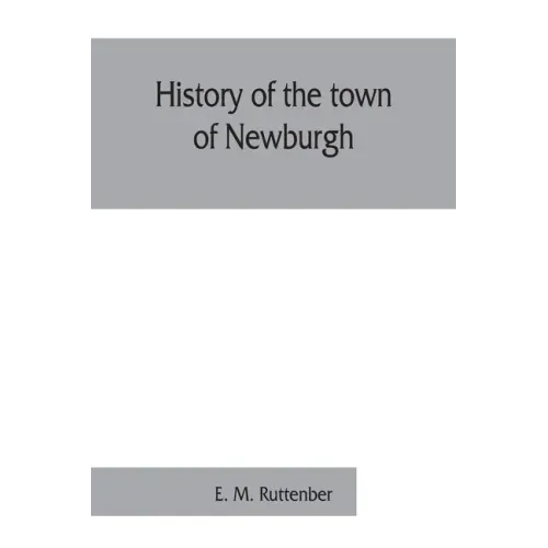 History of the town of Newburgh