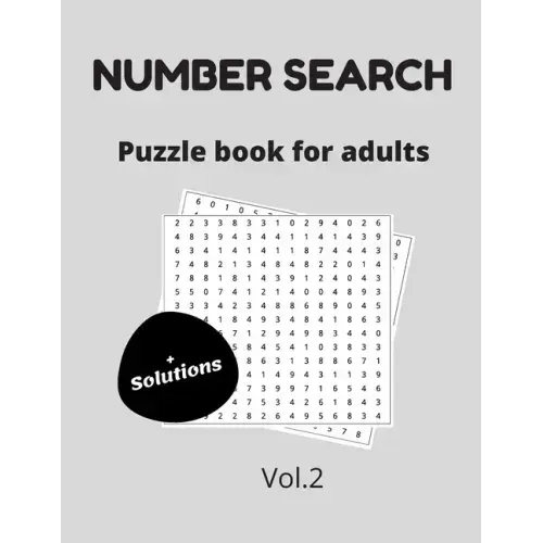 Number search puzzle book for adults + solutions vol.2: 200 puzzles - number find puzzles for seniors