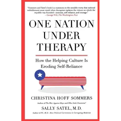 One Nation Under Therapy: How the Helping Culture Is Eroding Self-Reliance
