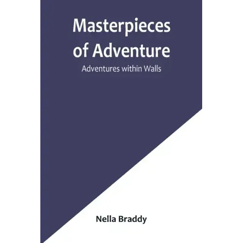 Masterpieces of Adventure-Adventures within Walls