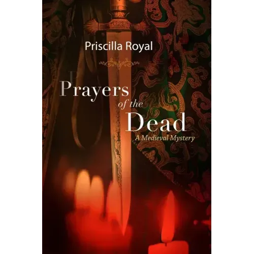 Prayers of the Dead: A Medieval Mystery