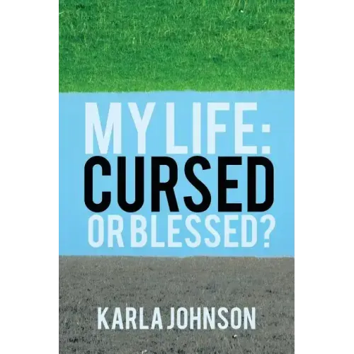 My Life: Cursed or Blessed?