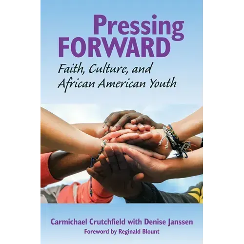 Pressing Forward: Faith, Culture, and African American Youth