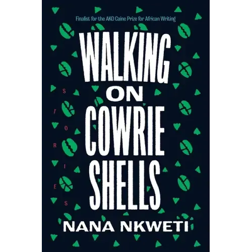 Walking on Cowrie Shells: Stories