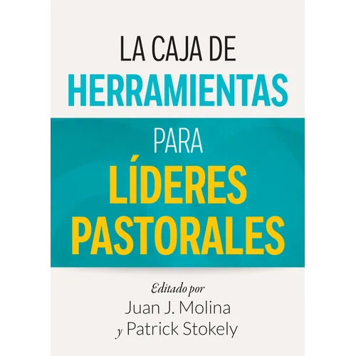 La Caja de Herramientas Para Líderes Pastorales