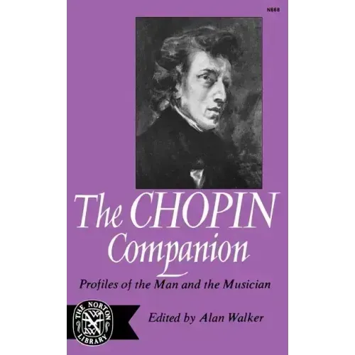 The Chopin Companion: Profiles of the Man and the Musician