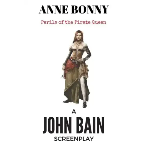 Anne Bonny: Perils of the Pirate Queen