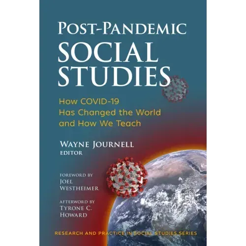Post-Pandemic Social Studies: How Covid-19 Has Changed the World and How We Teach