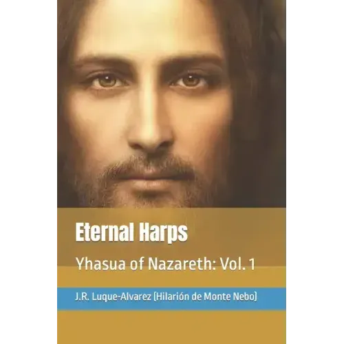 Eternal Harps: Yhasua of Nazareth: Vol. 1