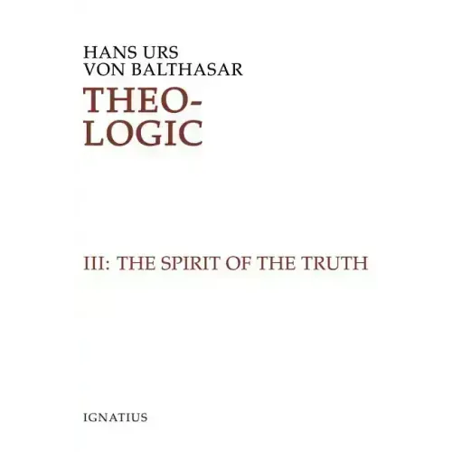 Theo-Logic: Theological Logical Theory Volume 3