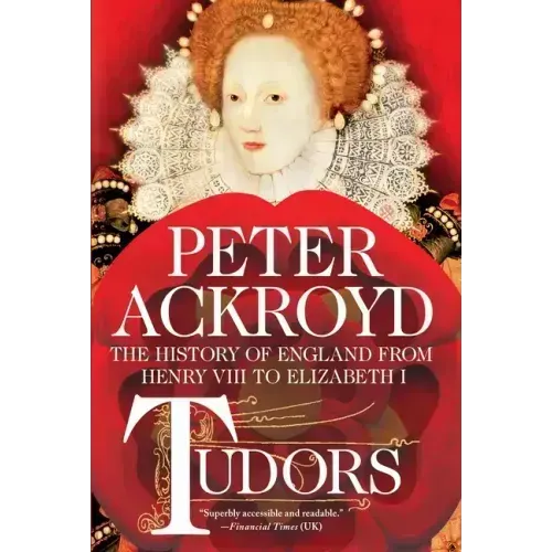Tudors: The History of England from Henry VIII to Elizabeth I