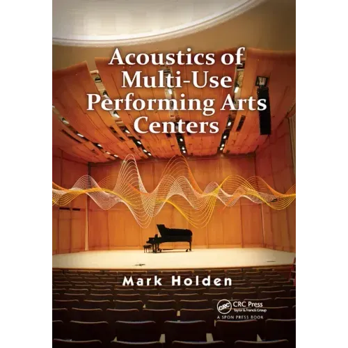 Acoustics of Multi-Use Performing Arts Centers