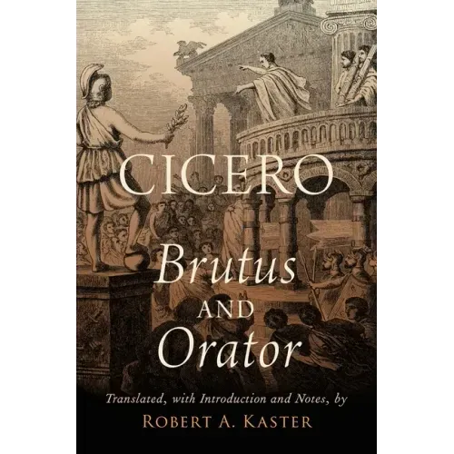 Cicero: Brutus and Orator
