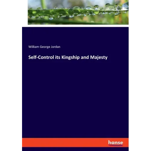 Self-Control its Kingship and Majesty