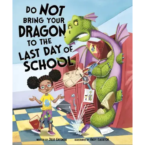 Do Not Bring Your Dragon to the Last Day of School