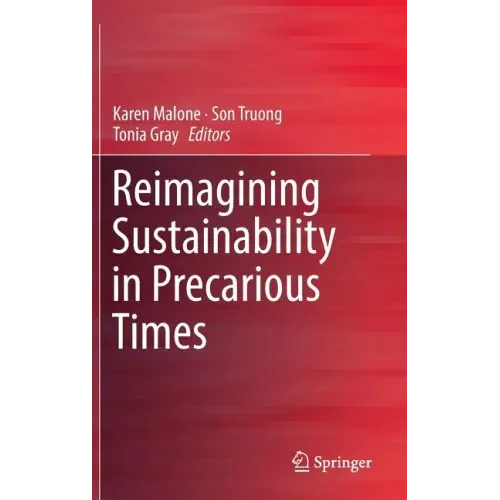 Reimagining Sustainability in Precarious Times