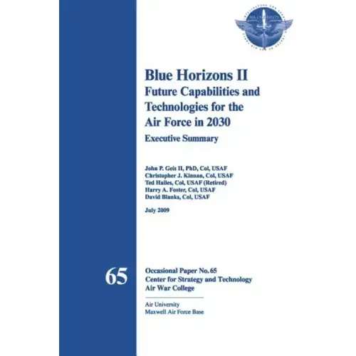 Blue Horizons II - Future Capabilities and Technologies for the Air Force in 2030