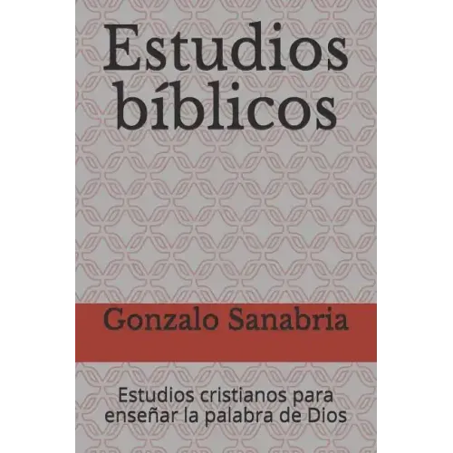 Estudios bíblicos: Estudios cristianos para enseñar la palabra de Dios