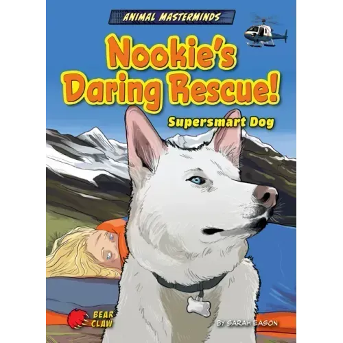 Nookie's Daring Rescue!: Supersmart Dog