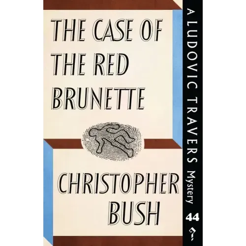 The Case of the Red Brunette: A Ludovic Travers Mystery