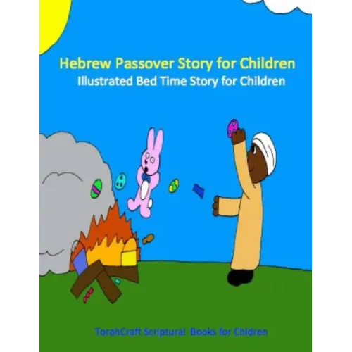 Hebrew Passover Story for Children: Illustrated Bed Time Story