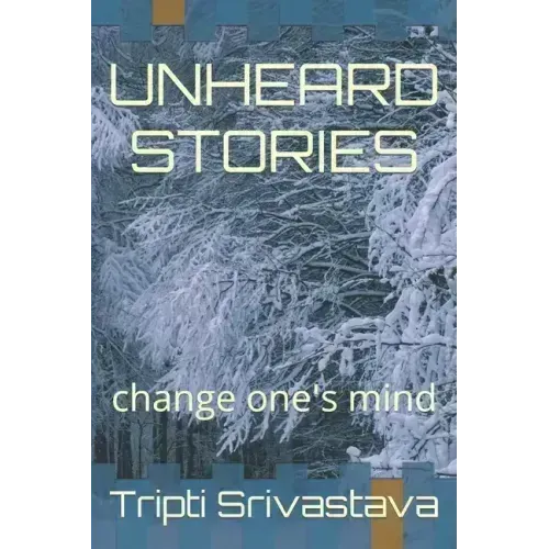 Unheard Stories: change one's mind