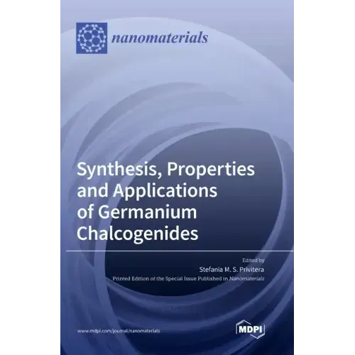 Synthesis, Properties and Applications of Germanium Chalcogenides