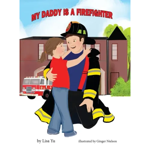 My Daddy is a Firefighter