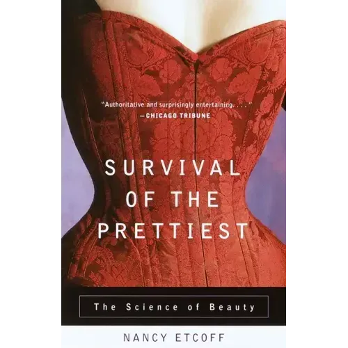 Survival of the Prettiest: The Science of Beauty
